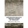 Applied Psychology: Driving Power of Thought