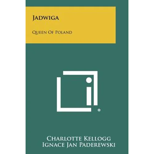 Jadwiga: Queen Of Poland