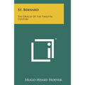 St. Bernard: The Oracle of the Twelfth Century