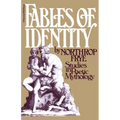 Fables of Identity: Studies in Poetic Mythology