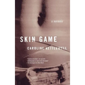 Skin Game: A Memoir