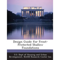 Design Guide for Frost-Protected Shallow Foundations