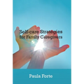 Self-Care Strategies for Family Caregivers