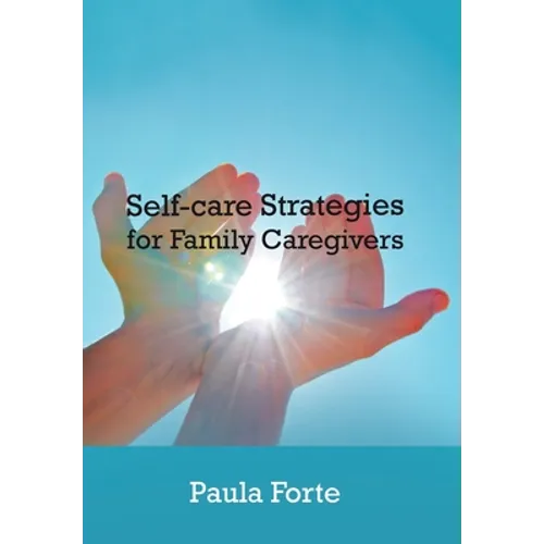 Self-Care Strategies for Family Caregivers