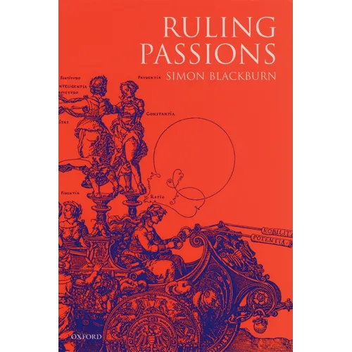 Ruling Passions: A Theory of Practical Reasoning