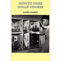 How to Make Dolls' Houses