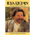 Ilya Repin and the World of Russian Art