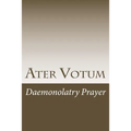 Ater Votum: Daemonolatry Prayer