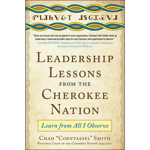 Leadership Lessons from the Cherokee Nation: Learn from All I Observe