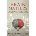 Brain Matters: How to help anyone learn anything using neuroscience