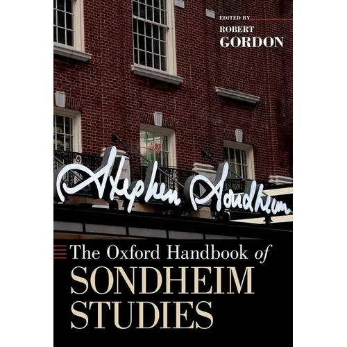 The Oxford Handbook of Sondheim Studies