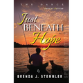 Just Beneath Hope: The Dance - Special Edition