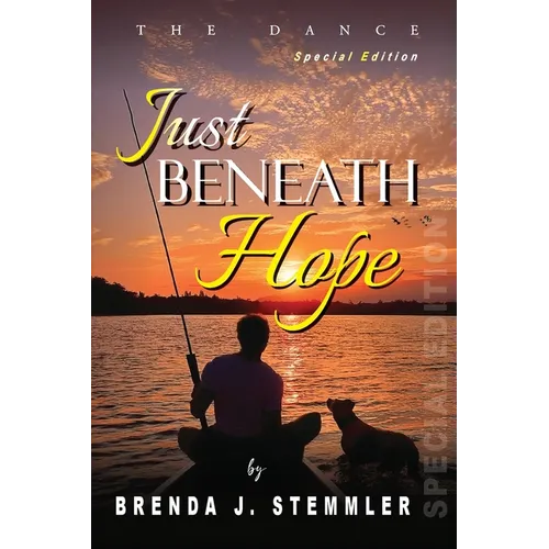 Just Beneath Hope: The Dance - Special Edition