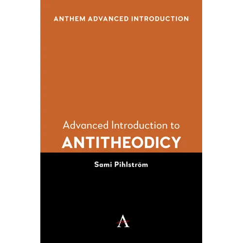 Advanced Introduction to Antitheodicy