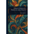 Grace O'Malley, Princess and Pirate