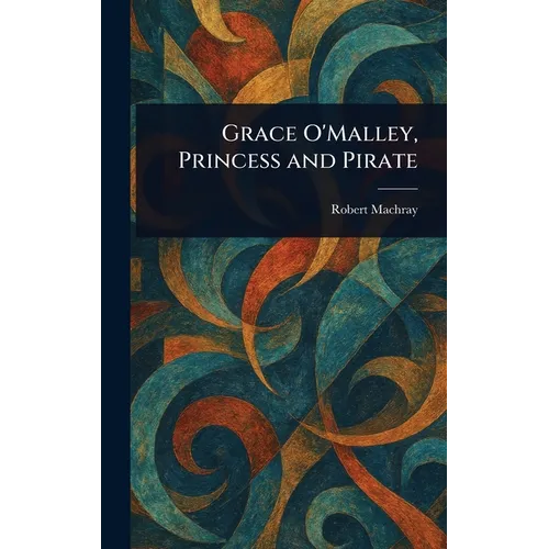 Grace O'Malley, Princess and Pirate