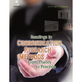 Readings in Communication Research Methods: From Theory to Practice