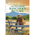 The Veteran Rancher's Return: An Uplifting Inspirational Romance