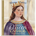 The Brave Queen Esther: Bible Bedtime Story