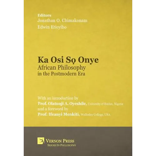 Ka Osi Sọ Onye: African Philosophy in the Postmodern Era