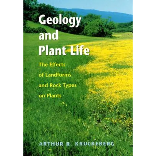 Geology and Plant Life: The Effects of Landforms and Rock Types on Plants