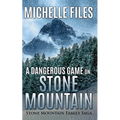 A Dangerous Game on Stone Mountain