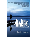 The Inner Principal: Reflections on Educational Leadership