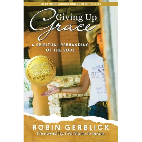 Giving Up Grace: A Spiritual Rebranding of the Soul