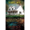 What Scratches Beneath the Surface