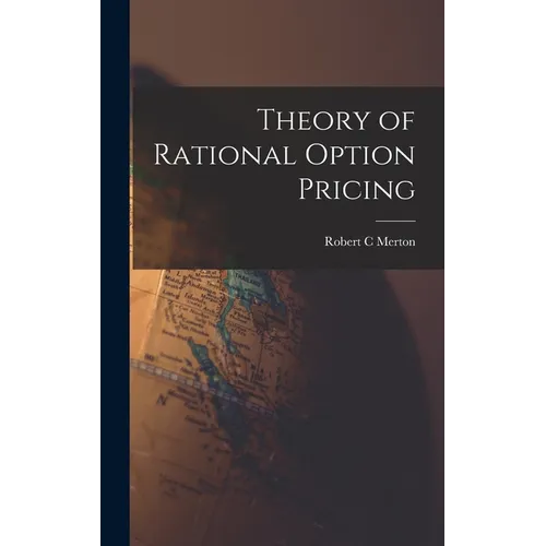 Theory of Rational Option Pricing