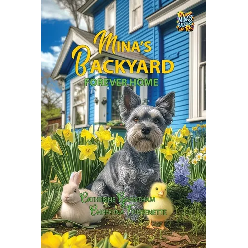 Mina's Backyard - Forever Home