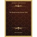 The Rosicrucian Forum 1945