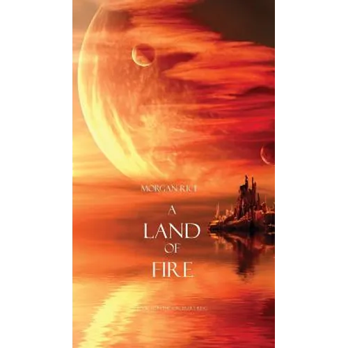 A Land of Fire (Book #12 in the Sorcerer's Ring)