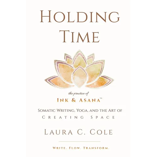 Holding Time: The Practice of Ink & Asana