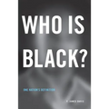 Who is Black?: One Nation's Definition