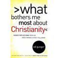 What Bothers Me Most about Christianity: Honest Reflections from an Open-Minded Christ Follower