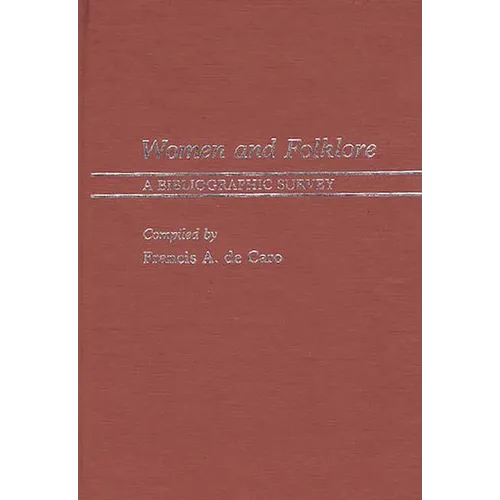 Women and Folklore: A Bibliographic Survey