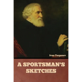 A Sportsman's Sketches