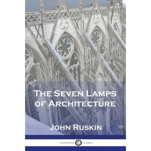 The Seven Lamps of Architecture