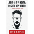 Losing My Home/Losing My Mind