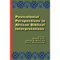 Postcolonial Perspectives in African Biblical Interpretations
