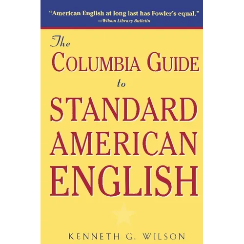 The Columbia Guide to Standard American English