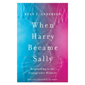 When Harry Became Sally: Responding to the Transgender Moment