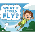 What If I Could Fly?
