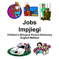 English-Maltese Jobs/Impjiegi Children's Bilingual Picture Dictionary