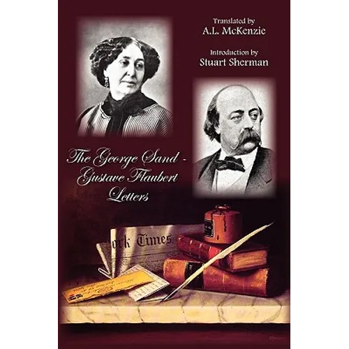 The George Sand-Gustave Flaubert Letters