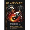 Ten 2nd Chances: This Doctor Died and Went to Hell, Why?