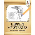 Hidden Mysteries: Adult Coloring Book Magical Edition