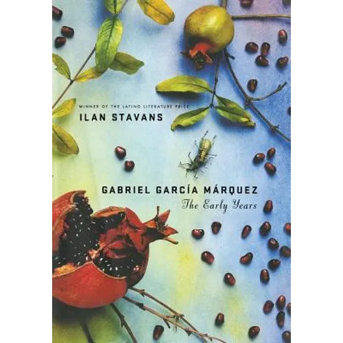 Gabriel García Márquez: The Early Years