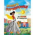 Rosie's Superpower: The Power of Imagination